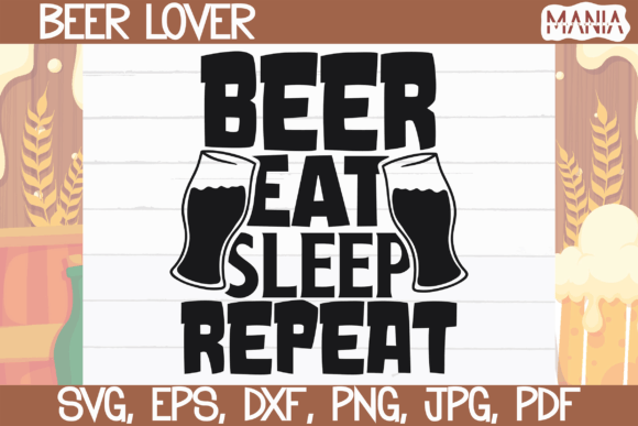 Beer Eat Sleep Repeat SVG Cut File Guide