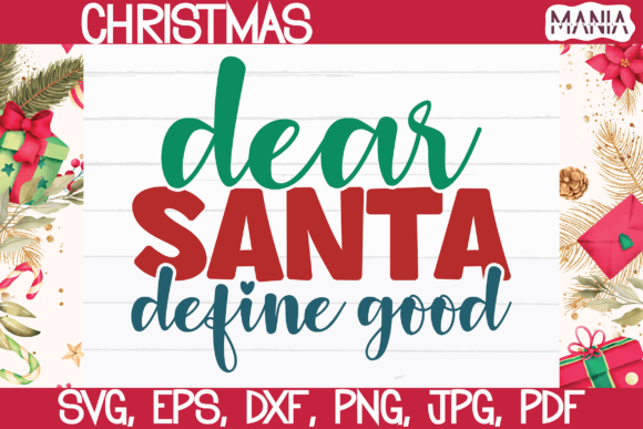 Dear Santa Define Good SVG: What It Is and Why You Need It