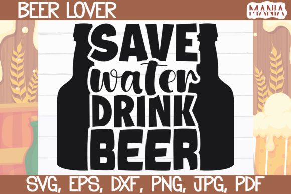 Save Water Drink Beer SVG Cut File – A Versatile Design Resource for Makers and Print Professionals