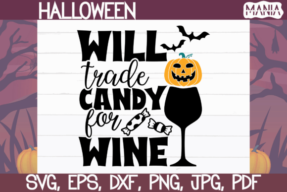 Will Trade Candy for Wine SVG Cut File: The Ultimate Resource for Festive DIY Projects